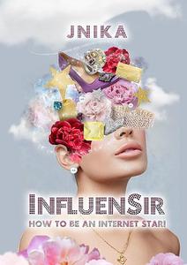 «InfluenSir» by JNika