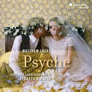Ensemble Correspondances & Sébastien Daucé - Locke: Psyche (2022)