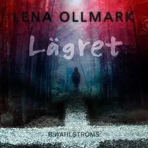 «Lägret» by Lena Ollmark