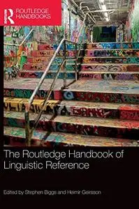 The Routledge Handbook of Linguistic Reference (Routledge Handbooks in Philosophy)