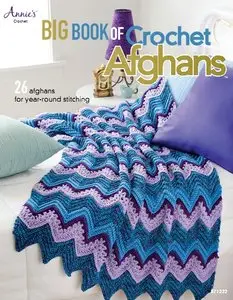 Big Book of Crochet Afghans: 26 Afghans for Year-Round Stitching 