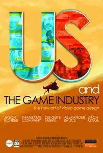 Us and the Game Industry (2014)