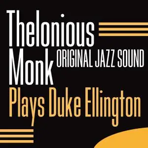 Thelonious Monk - Thelonious Monk Plays Duke Ellington (2016) [Official Digital Download]