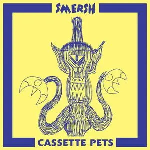 Smersh - Cassette Pets (2012) {Dark Entries}