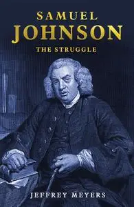 «Samuel Johnson» by Jeffrey Meyers