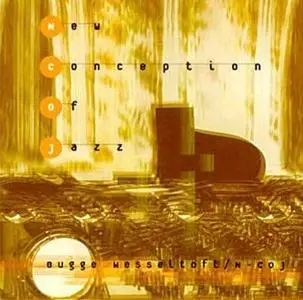 Bugge Wesseltoft:  New Conception Of Jazz 