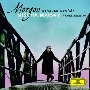 Mischa Maisky, Pavel Gililov - Dvorák, Strauss: Morgen (2009)