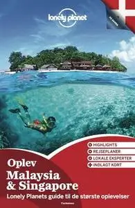 «Oplev Malaysia & Singapore (Lonely Planet)» by Lonely Planet