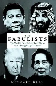 The Fabulists: The World's New Rulers, Their Myths & the Struggle Against Them
