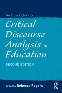 An Introduction to Critical Discourse Analysis in Education, 2 edition