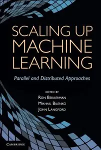 Scaling up Machine Learning: Parallel and Distributed Approaches (Repost)