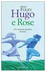 Bridget Foley - Hugo e Rose (repost)