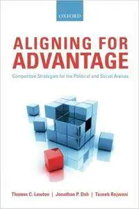 Aligning for Advantage: Competitive Strategies for the Political and Social Arenas