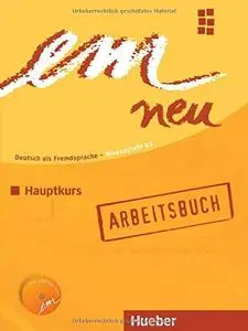 em neu 2008: Deutsch als Fremdsprache, Niveaustufe B2 / Hauptkurs. Arbeitsbuch