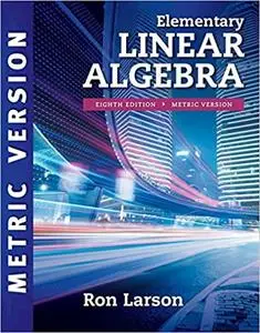 Elementary Linear Algebra, Metric Version, 8th Edition