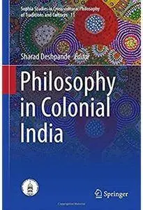 Philosophy in Colonial India [Repost]