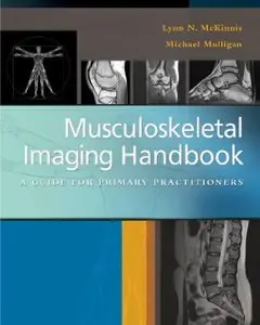 Musculoskeletal Imaging Handbook: A Guide for Primary Practitioners (Repost)