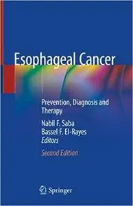 Esophageal Cancer: Prevention, Diagnosis and Therapy Ed 2