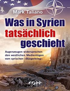 Mark Taliano - Was in Syrien tatsächlich geschieht