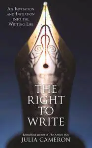 The Right to Write: An Invitation and Initiation into the Writing Life