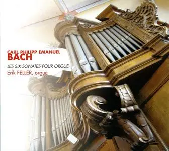 Erik Feller - Carl Philipp Emanuel Bach: Les six Sonates pour orgue (2004)