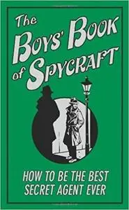 The Boys' Book of Spycraft