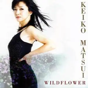 Keiko Matsui-Wildflower