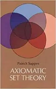 Axiomatic Set Theory (Dover Books on Mathematics) [Repost]