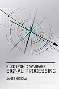 Electronic Warfare Signal Processing