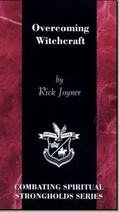 Overcoming Witchcraft by Rick Joyner
