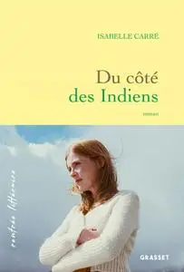 Isabelle Carré, "Du côté des Indiens"