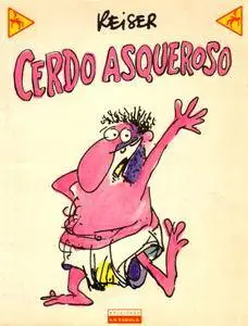 Cerdo asqueroso, de Reiser