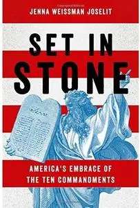 Set in Stone: America's Embrace of the Ten Commandments [Repost]