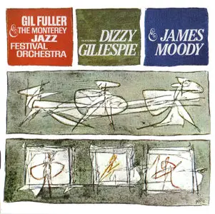 Dizzy Gillespie & James Moody with Gil Fuller & The Monterey Jazz Festival Orchestra (2008)