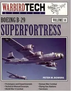 Boeing B-29 Superfortress - Warbird Tech Vol. 14 (Repost)