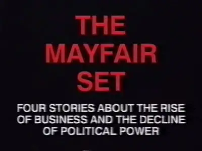 Adam Curtis The Mayfair Set part 1 Who Pays Wins