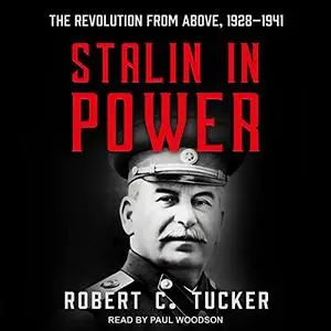 Stalin in Power: The Revolution from Above, 1928-1941 [Audiobook]