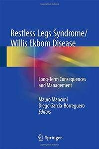 Restless Legs Syndrome/Willis Ekbom Disease: Long-Term Consequences and Management [Repost]