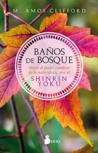«Baños de bosque» by M. Amos Clifford