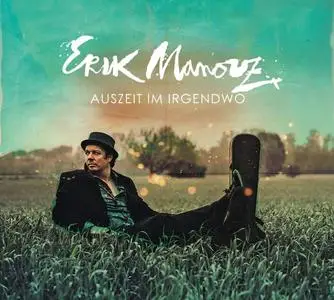 Erik Manouz - Auszeit im Irgendwo (2019)