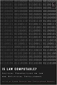 Is Law Computable?: Critical Perspectives on Law and Artificial Intelligence