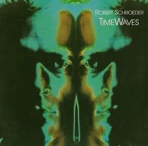 Robert Schroeder - Timewaves 