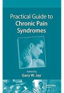 Guide to Chronic Pain Syndromes