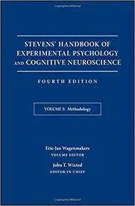 Stevens' Handbook of Experimental Psychology and Cognitive Neuroscience, Volume 5: Methodology (4th Edition)
