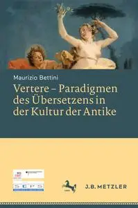 Vertere – Paradigmen des Übersetzens in der Kultur der Antike