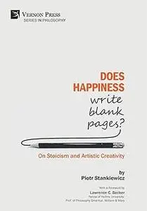 Does Happiness Write Blank Pages? On Stoicism and Artistic Creativity