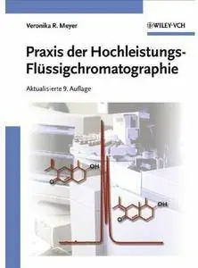 Praxis der Hochleistungs-Flüssigchromatographie (Auflage: 9)