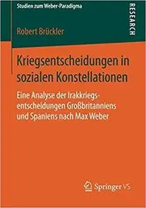 Kriegsentscheidungen in sozialen Konstellationen
