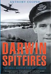 Darwin Spitfires: The Real Battle for Australia