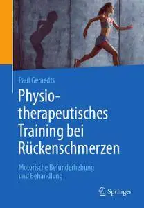 Physiotherapeutisches Training bei Rückenschmerzen: Motorische Befunderhebung und Behandlung